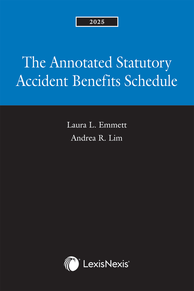 The Annotated Statutory Accident Benefits Schedule, 2025 Edition